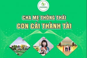 VSchool – Hội thảo “Cha mẹ thông thái – Con cái thành tài”